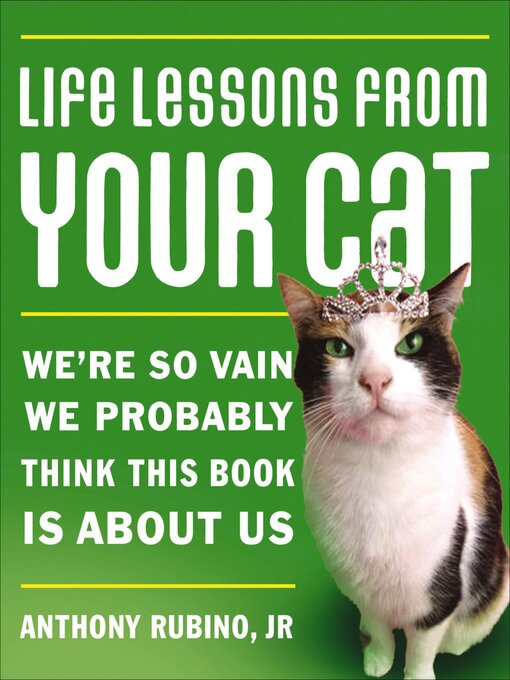 Title details for Life Lessons from Your Cat by Anthony Rubino - Available